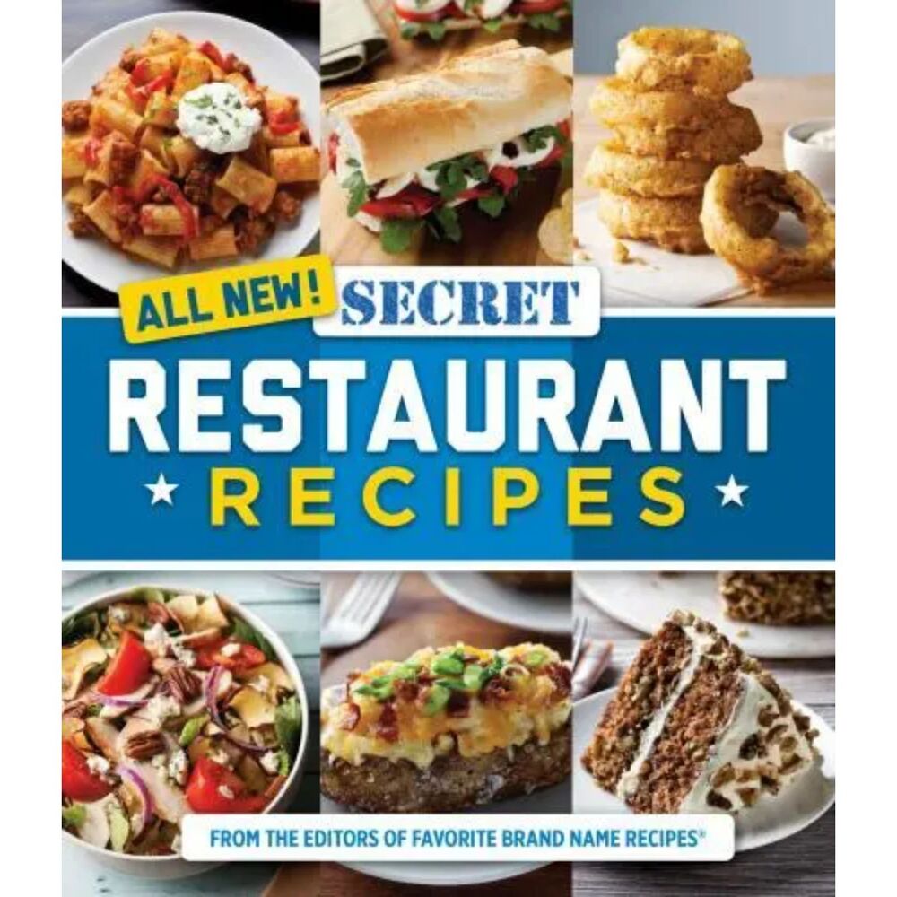 All New Secret Restaurant Recipes by Publications International (2018)